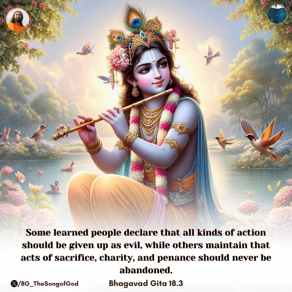 Some learned people declare that all kinds of actions should be given up as evil, while others maintain that acts of sacrifice, charity, and penance should never be abandoned. BG 18.3

#BhagavadGita #HolyBhagavadGita #Krishna #Spirituality #Wisdom #God #gita