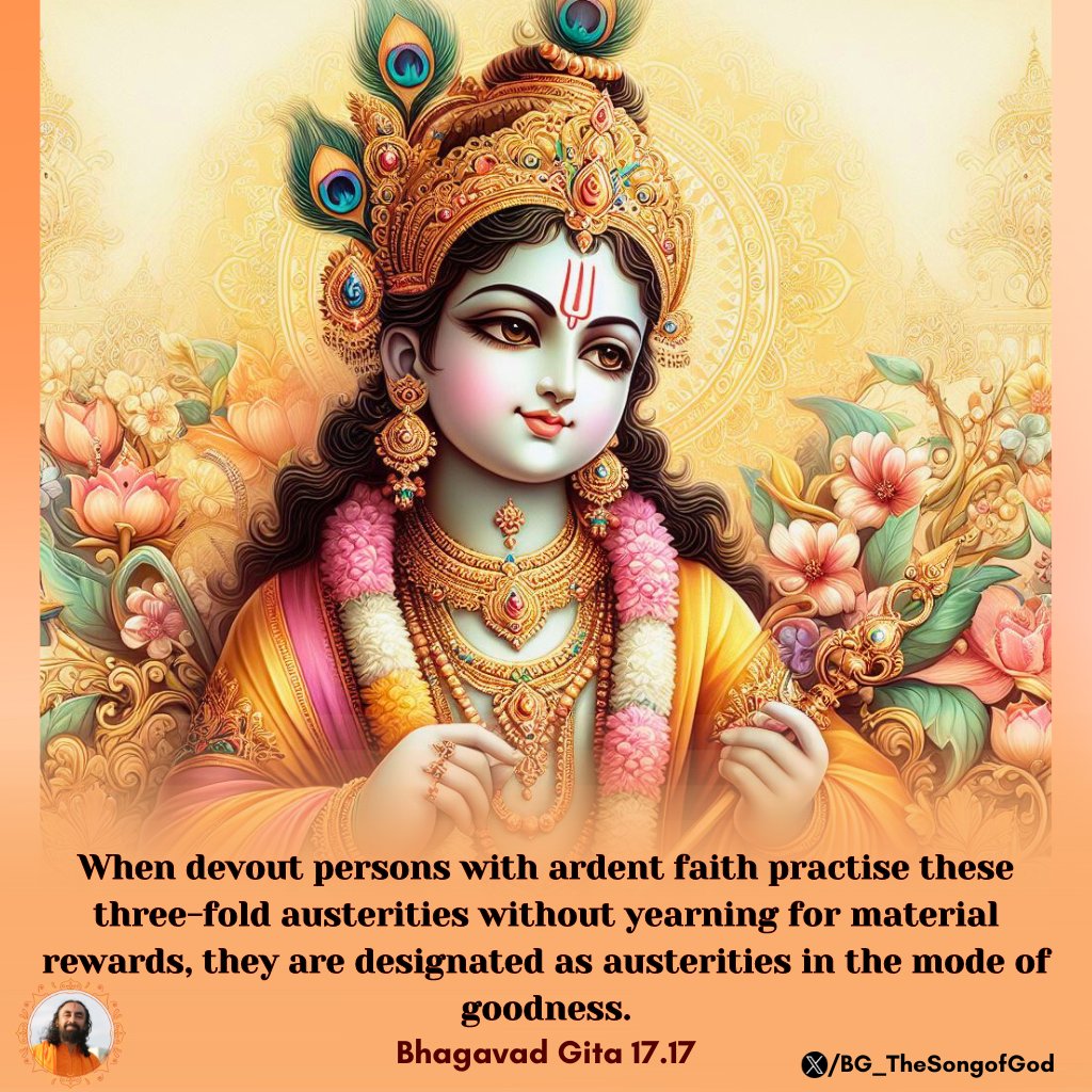 When devout persons with ardent faith practice these three-fold austerities without yearning for material rewards, they are designated as austerities in the mode of goodness. BG 17.17

#BhagavadGita #HolyBhagavadGita #Krishna #Spirituality #Wisdom #God #gita