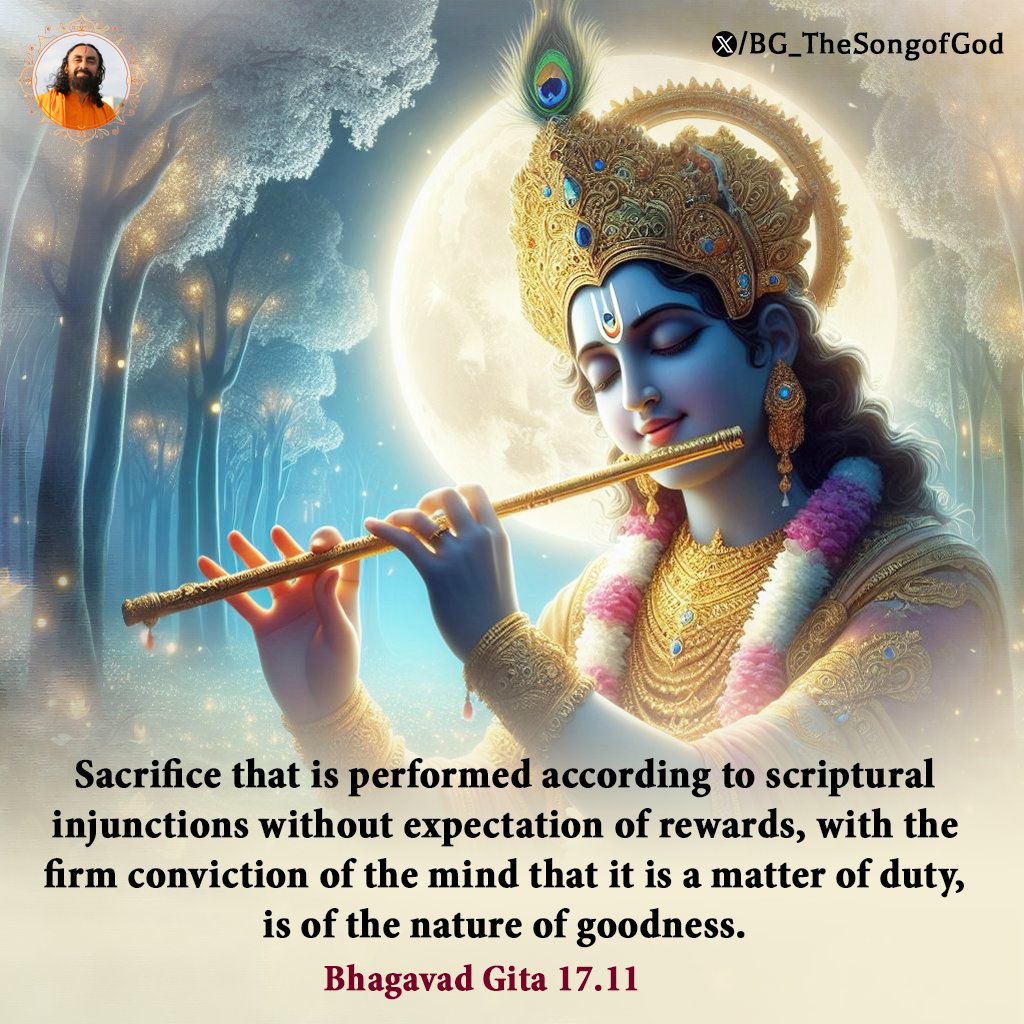 Sacrifice that is performed according to scriptural injunctions without expectation of rewards, with the firm conviction of the mind that it is a matter of duty, is of the nature of goodness. BG 17.11

#BhagavadGita #HolyBhagavadGita #Krishna #Spirituality #Wisdom #God #gita