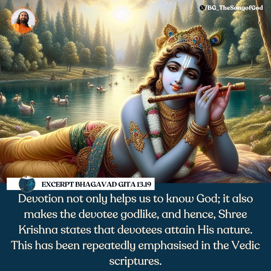 Devotion not only helps us to know God, it also makes the devotee godlike, and hence, Shree Krishna states that the devotees attain His nature.  This has been emphasized in the Vedic scriptures. (BG 13.19 Excerpt)

#BhagavadGita #HolyBhagavadGita #Krishna #Spirituality #Wisdom