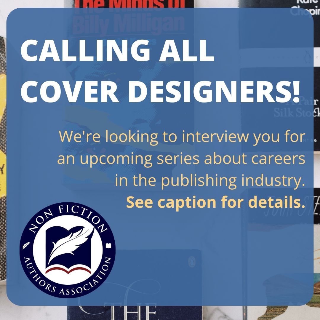 Nonfiction Authors Association +Writers Conference (@nonfictionassoc) on Twitter photo 📢Calling all cover designers in our community! We're looking to interview you for an upcoming series about careers in the publishing industry. If you'd like to lend your two cents to the discussion, reach out to Amberly Finarelli at amberly@nonfictionauthorsassociation.com. 📢Calling all cover designers in our community! We're looking to interview you for an upcoming series about careers in the publishing industry. If you'd like to lend your two cents to the discussion, reach out to Amberly Finarelli at amberly@nonfictionauthorsassociation.com.