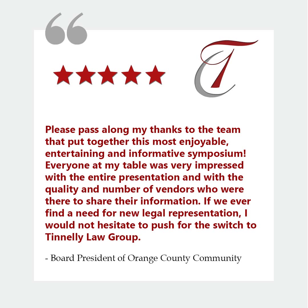CAHOALaw's tweet image. Our first #TestimonialTuesday of the year goes to the entire #TinnellyLawGroup team for putting on a successful Legal Symposium! A Board President from a local Orange County community was so impressed with our event last Friday, that they had to send us personal email. #HOABoard