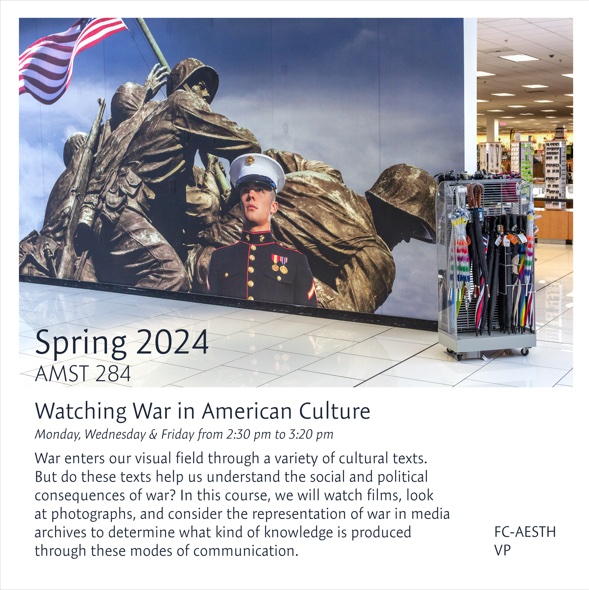 Welcome back  to campus everyone! As you prepare for FDOC tomorrow, consider signing  up for one of our AMST/FOLK classes with open seats!

AMST 284 Visual Culture: Watching War in American Culture, Professor John Bechtold, MWF 2:30-3:20