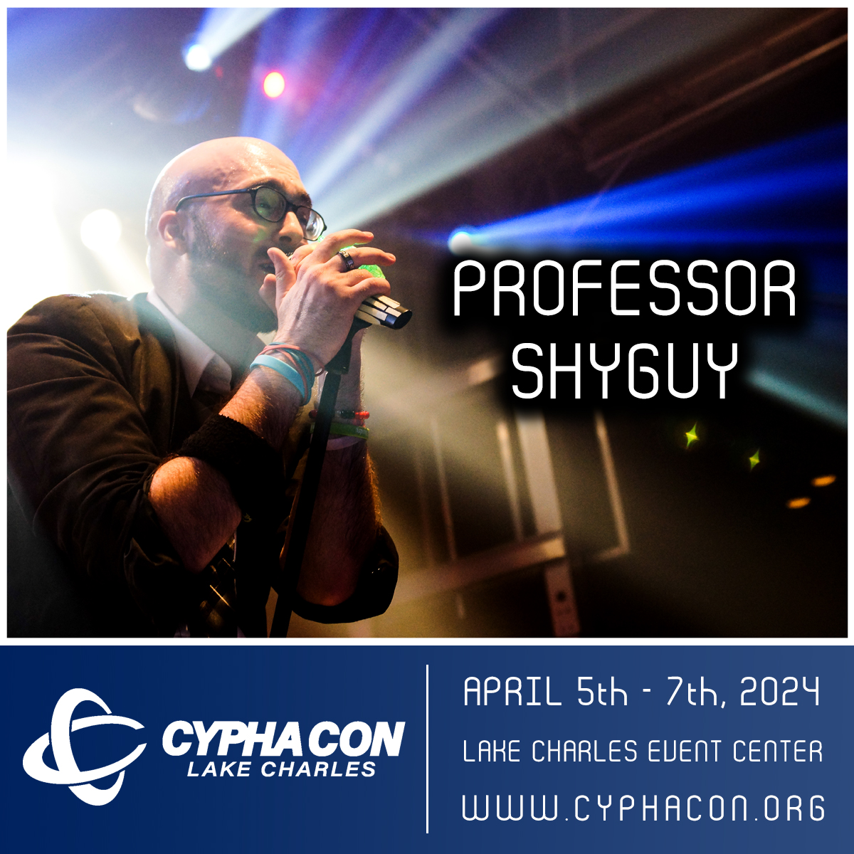 CYPHACON is proud to announce our next Musical Guest <a href="/ProfessorShyguy/">Professor Shyguy ➡️ ColossalCon East</a> 

Professor ShyGuy will be joining us April 5th - 7th, 2024 at the <a href="/LCCivicCenter/">LakeCharlesEventCtr</a> in Lake Charles Louisiana!

For complete information visit our website tickets on sale now! cyphacon.org/speakers/perfo…