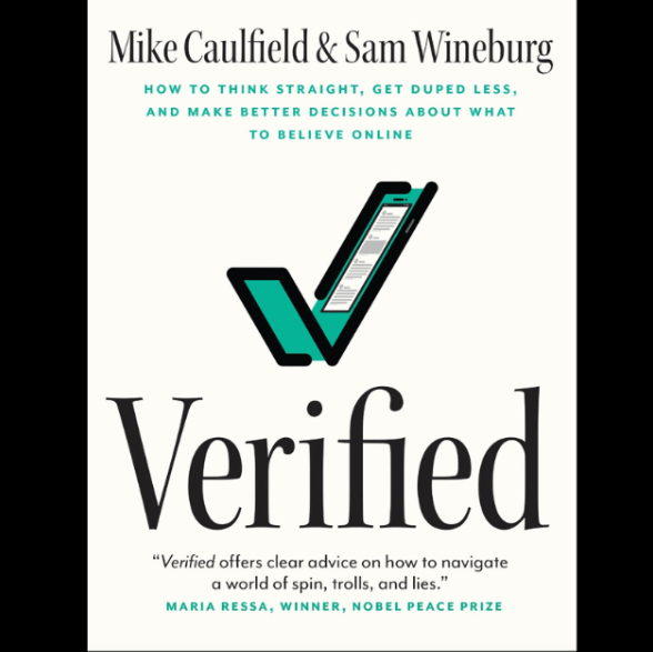 Info literacy expert @holden and education researcher @samwineburg provide techniques to best discern content on social media in their new book 'Verified: How to Think Straight, Get Duped Less and Make Better Decisions About What to Believe Online.' bit.ly/3vrlwGm