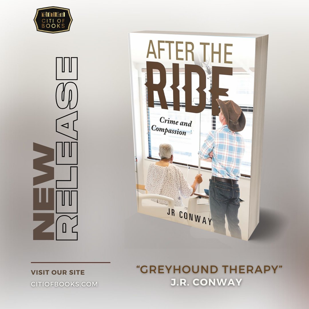 “After The Ride: Crime and Compassion” by JR Conway

Read full blog here:
citiofbooks.com/blog/after-the…

Now Available:
📚Citi of Books: citiofbooks.com/book-author/jr….

#CitiofBooks #Fiction #NewRelease #CrimeThrillerbooks #GreyhoundTherapy #AfterTheRide #CrimeandCompassion #AuthorJRConway