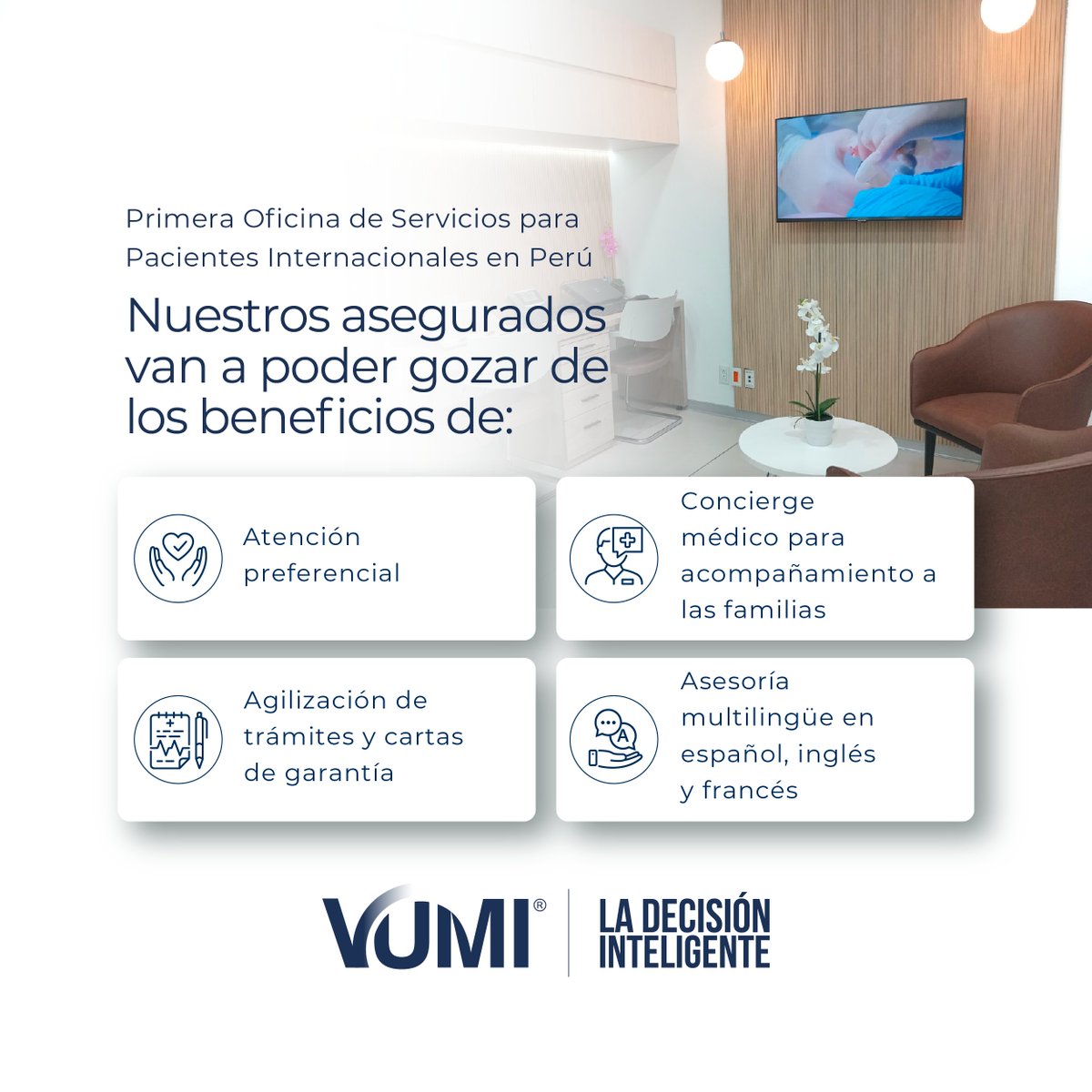 VUMI® felicita a la Clínica Delgado Auna en Perú, considerada como una de las mejores en Perú y en Latinoamérica, por la inauguración de la primera Oficina de servicios a pacientes internacionales en este país.