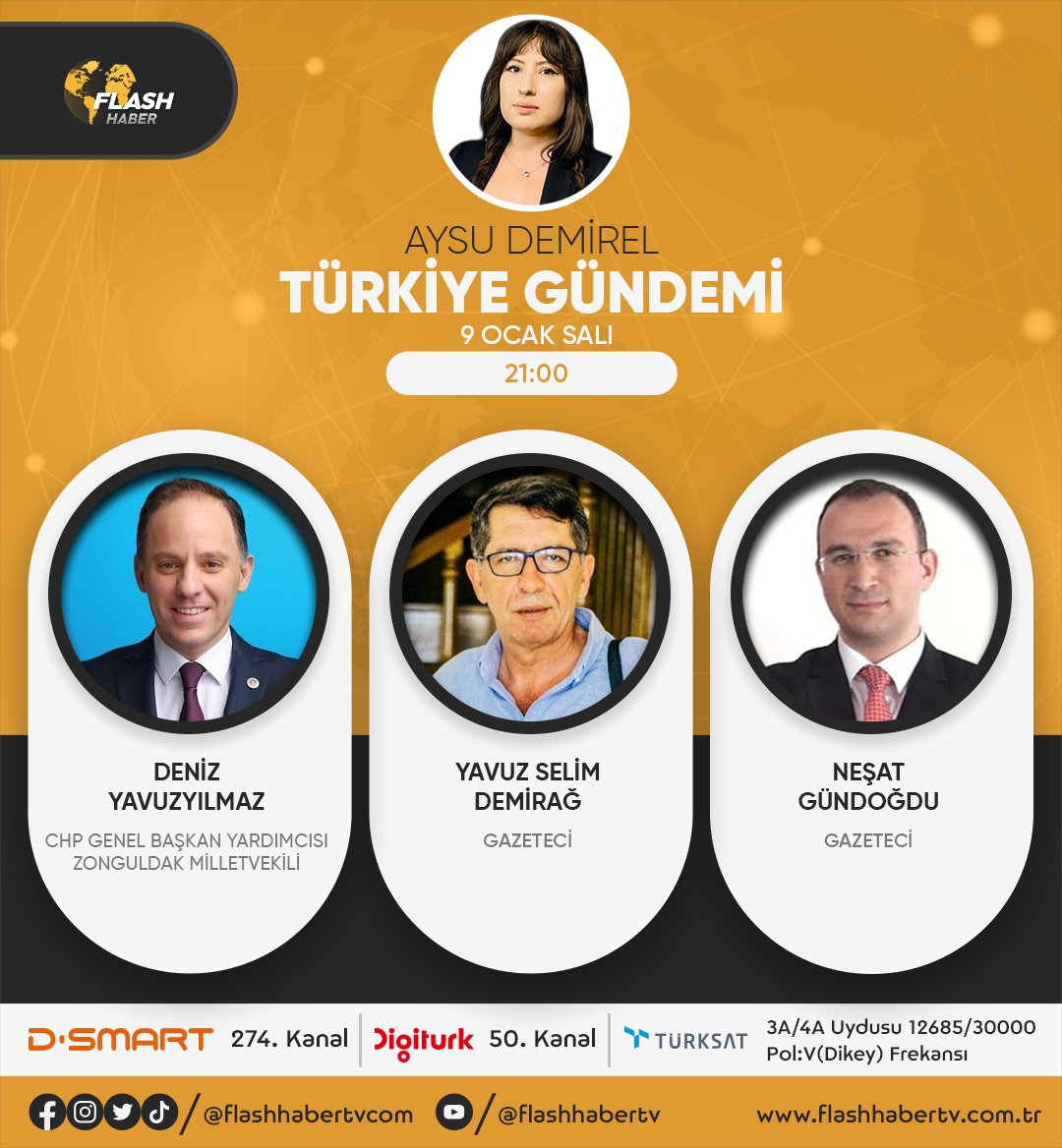 “TÜRKİYE GÜNDEMİ”; Aysu Demirel’in moderatörlüğünde 9 Ocak Salı( Bugün), saat 21.00'da Flash Haber TV ve Flash Haber YouTube kanalında. @yavuzyilmazd @yavuzsdemirag @nesatgundogdu