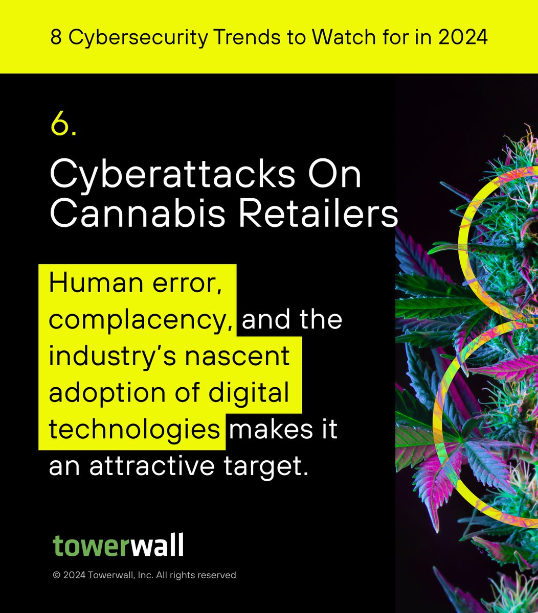 Towerwall's tweet photo. Trend 6: Cyberattacks On Cannabis Retailers. As the cannabis industry goes digital, pending legislation could expose vulnerabilities in payment systems. 

For more trends:  https://t.co/Ygfpq6iN0W 

For expert advice: https://t.co/Xj2Scn4R6C 

#Towerwall #CyberSecurity https://t.co/duA5z7wNEy