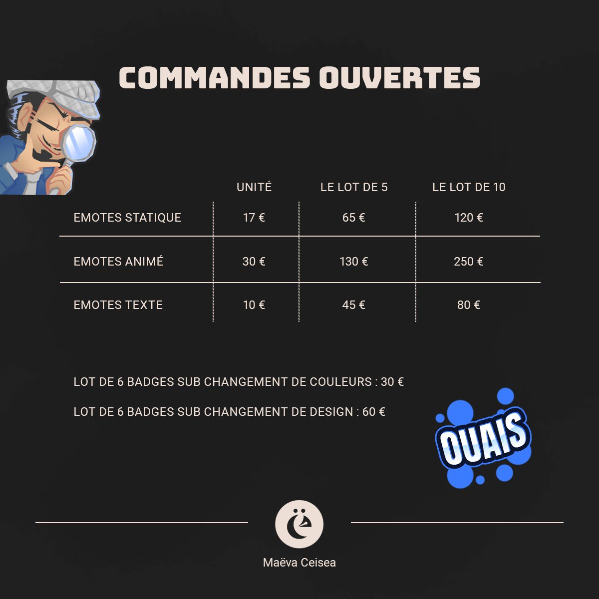 MaevaCeisea's tweet photo. 2024 Je me lance ! 🎨

j'ouvre mes commandes Je crée des illustrations personnalisées. Badges - emotes statique ou animé et overlays.

📝 signature d'un devis, majeur uniquement. 
Contact par mail ou mp https://t.co/5FzrEPomhY