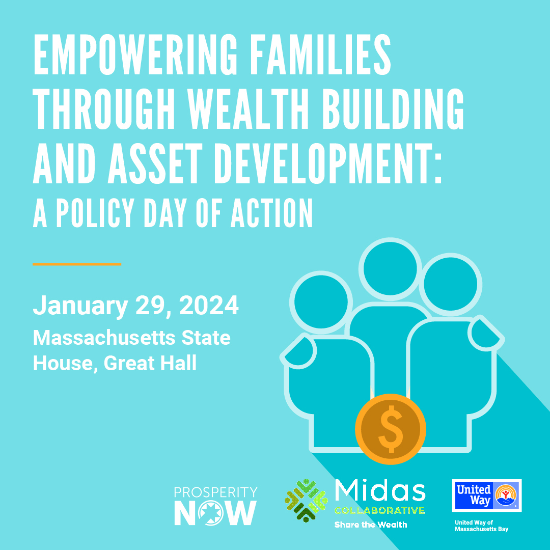 Join The Midas Collaborative, <a href="/prosperitynow/">Prosperity Now</a> &amp; <a href="/UnitedWayMABay/">United Way Mass Bay</a> at the State House on 1/29 for a wealth-building policy day of action. Advocate for policies backing asset dev and financial security for low-income MA families!  #babybonds #Matchedsavings …lthbuildingforfamilies.splashthat.com