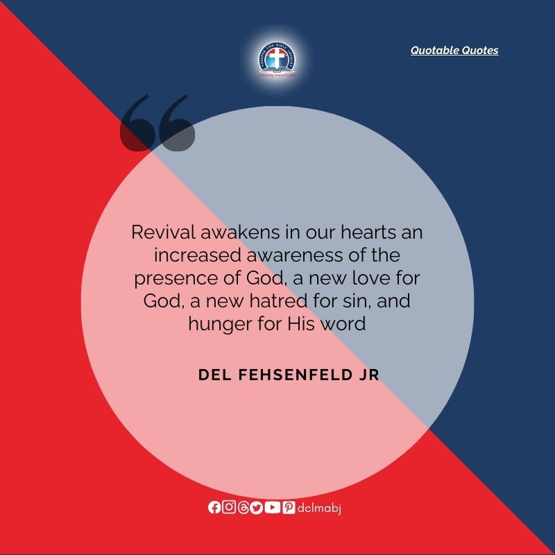 dclmabj's tweet photo. #QuotableQuotes

Revival awakens in our hearts an increased awareness of the presence of God, a new love for God, a new hatred for sin, and hunger for His word - DEL FEHSENFELD JR

#dclmabj https://t.co/ZBugDmN4qc