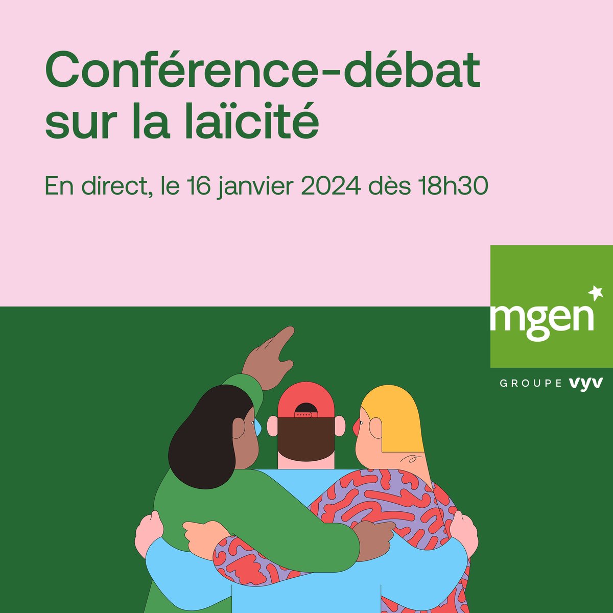 📅 MGEN vous donne rendez-vous le 16 janvier à 18h30 pour une conférence-débat sur la #laïcité.

Pour vous inscrire et suivre la conférence en distanciel ➡  mgen.fr/actus-conseils…