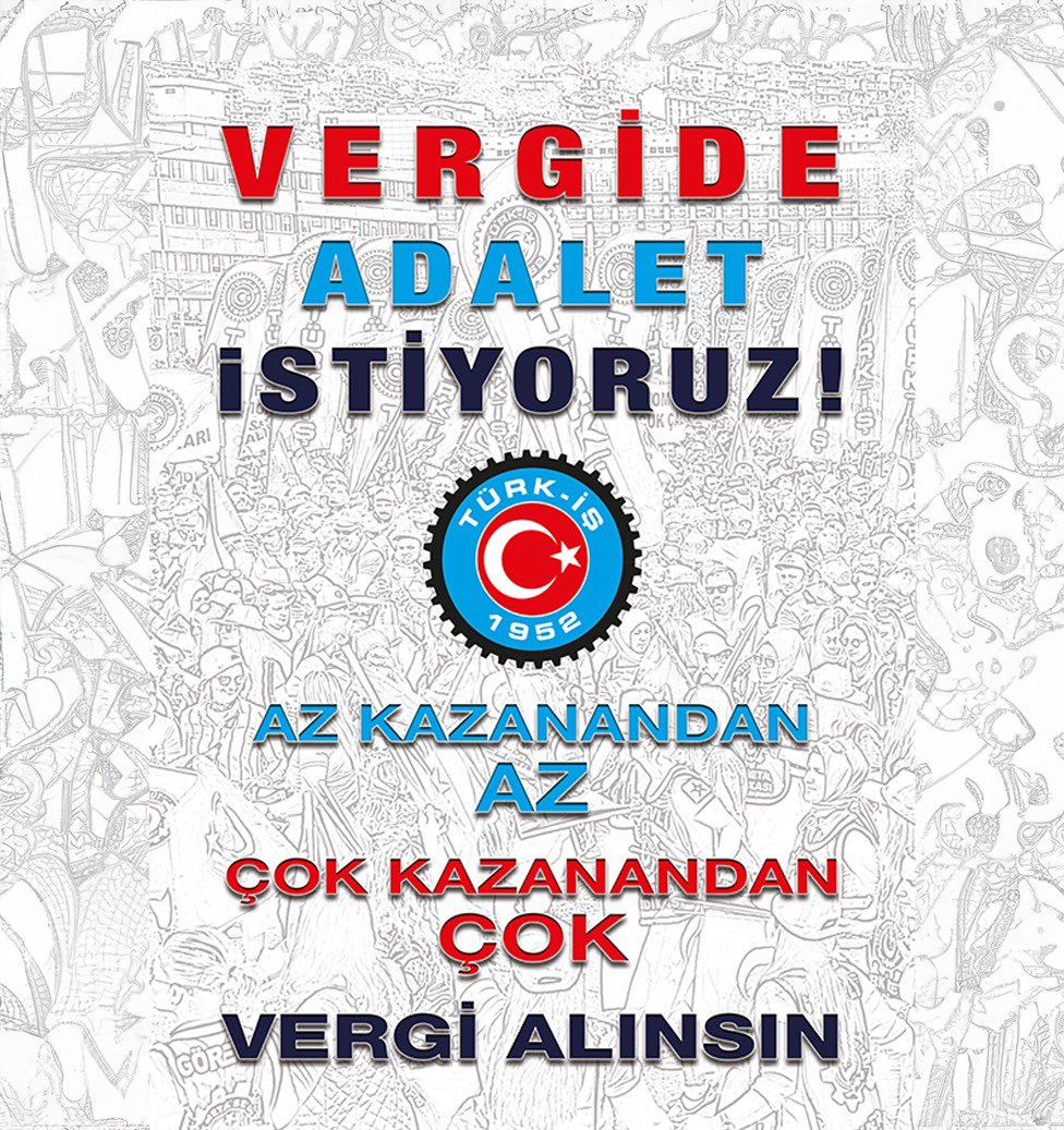 AZ KAZANANDAN AZ, ÇOK KAZANANDAN ÇOK VERGİ ALINSIN!
#vergideadalet!
Türkiye’de TÜRK-İŞ Var...

VERGİDE ADALET İSTİYORUZ!
#vergideadalet!
Türkiye’de TÜRK-İŞ Var...