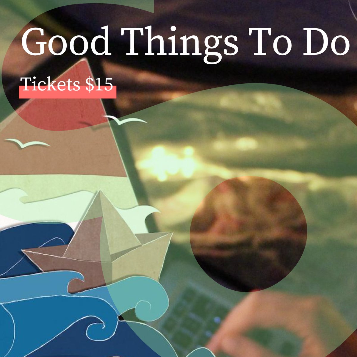 GOOD THINGS TO DO opens this Saturday! Tickets are $15, with only 12 virtual seats, and shows are selling out! Don’t miss this immersive, intimate, solitary, cozy meditation.