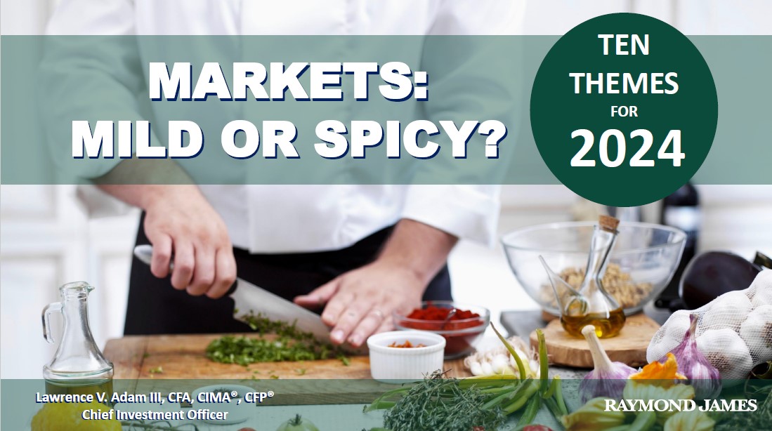 LarryAdamRJ's tweet photo. Our 2024 outlook titled “Markets: Mild or Spicy?” references popular cooking shows and concepts to present our #TenThemes – a collection of our primary insights for the major asset classes, economy, and portfolio positioning. Watch the replay here: https://t.co/819loV9aer https://t.co/YVgbAbLLzx