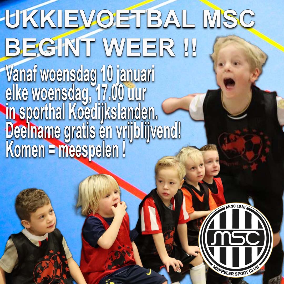 Ukkievoetbal MSC. Gratis, elke woensdag t/m de voorjaarsvakantie om 17.00 uur, Sporthal Koedijkslanden. Voor jongens en meisjes van 4, 5, 6 jaar. Opgave niet nodig. Komen = meespelen. Onder leiding van 'voetbalmeester' Marius van Dijk.