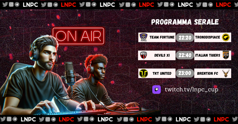 LNPC - Cup & League (@lnpcup) on Twitter photo Stasera vi aspettiamo dalle 22:00 in live su Twitch: twitch.tv/lnpc_cup
Ecco il programma serale:
22:20 | #TeamFortune - <a href="/TSpiace/">Trono Di Spiace</a> ~ LNPC A
22:40 | <a href="/DevilsXI_/">DevilsXI๐</a> - <a href="/iTaLiaNTiGeRS/">iTaLiaN TiGeRS</a>
(match valido per la 28ยฐGiornata di <a href="/VPGItaly/">VPG Italy ๐ฎ๐น</a> Serie A)
23:00 | <a href="/tktunited/">Atletico Lodigiani Esports</a> - <a href="/FCBrention/">Brention eSports</a> ~ LNPC C Stasera vi aspettiamo dalle 22:00 in live su Twitch: twitch.tv/lnpc_cup
Ecco il programma serale:
22:20 | #TeamFortune - <a href="/TSpiace/">Trono Di Spiace</a> ~ LNPC A
22:40 | <a href="/DevilsXI_/">DevilsXI๐</a> - <a href="/iTaLiaNTiGeRS/">iTaLiaN TiGeRS</a>
(match valido per la 28ยฐGiornata di <a href="/VPGItaly/">VPG Italy ๐ฎ๐น</a> Serie A)
23:00 | <a href="/tktunited/">Atletico Lodigiani Esports</a> - <a href="/FCBrention/">Brention eSports</a> ~ LNPC C