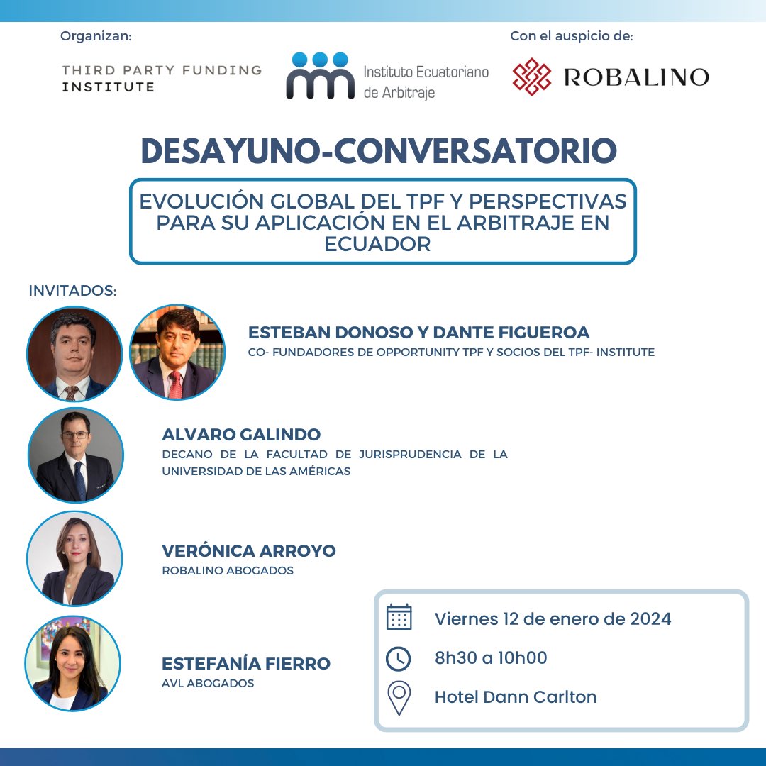Desayuno-conversatorio con Esteban Donoso, Dante Figueroa, Alvaro Galindo, Verónica Arroyo y Estefanía Fierro. 

Tema: Evolución global del TPF y perspectivas para su aplicación en el arbitraje en Ecuador.