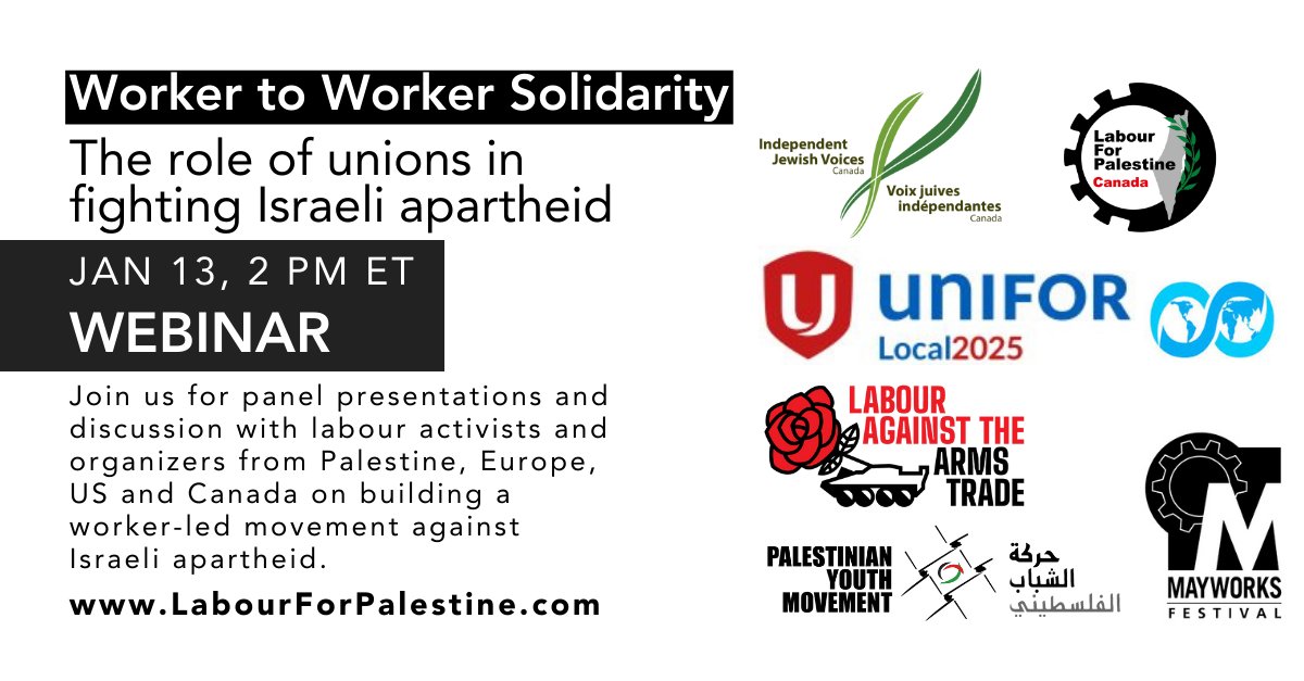 📢📢📢 Save the date! Jan 13, 2PM Eastern Time Join us for this important webinar: 'Worker to Worker solidarity: The role of unions in fighting Israeli apartheid' Register here: us02web.zoom.us/webinar/regist… #cdnpoli #canlab #FreePalestine