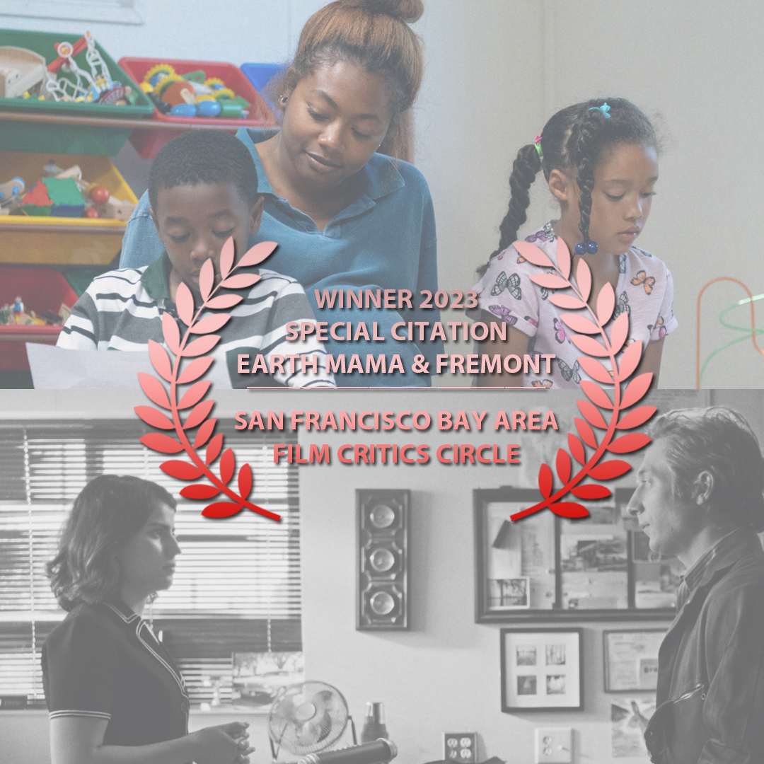 The #SFBAFCC 2023 winners for Special Citation in Independent Cinema are Earth Mama and Fremont.