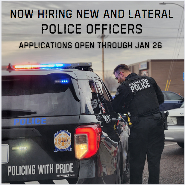 Be a community guardian!  
We are hiring for new AND lateral Police Officer positions thru 1/26. To apply, go to papillion.org/218/Human-Reso… and click on Applicant Portal.

The City of Papillion is an Equal Opportunity Employer.