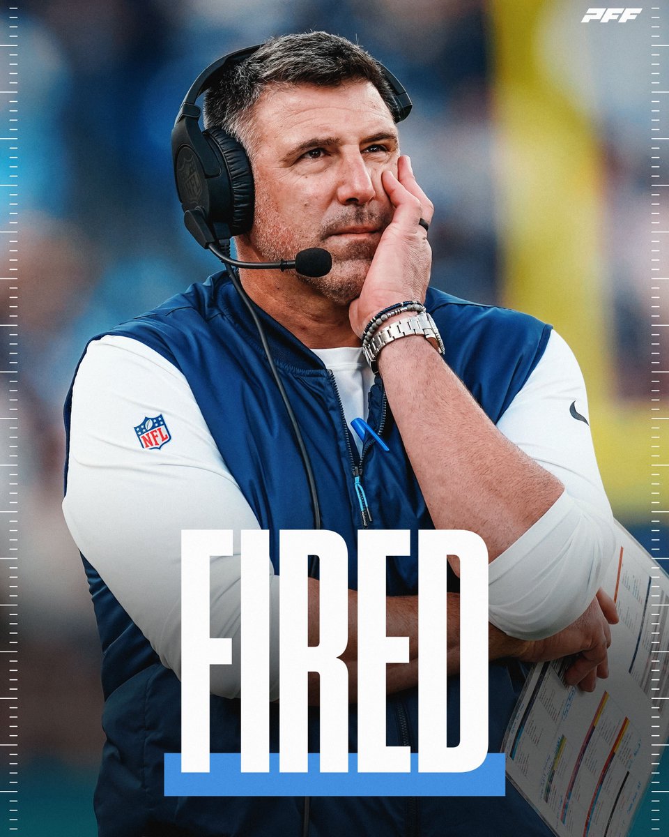 PFF's tweet image. 🚨 BREAKING 🚨

The Titans have fired HC Mike Vrabel, per @AdamSchefter