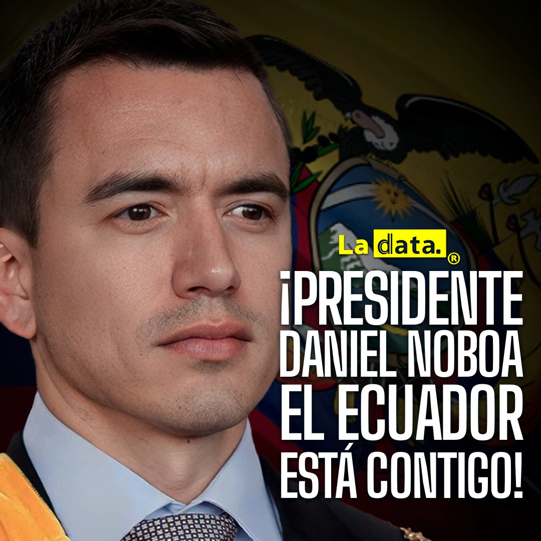🇪🇨 ¡Presidente Daniel Noboa el Ecuador está contigo!