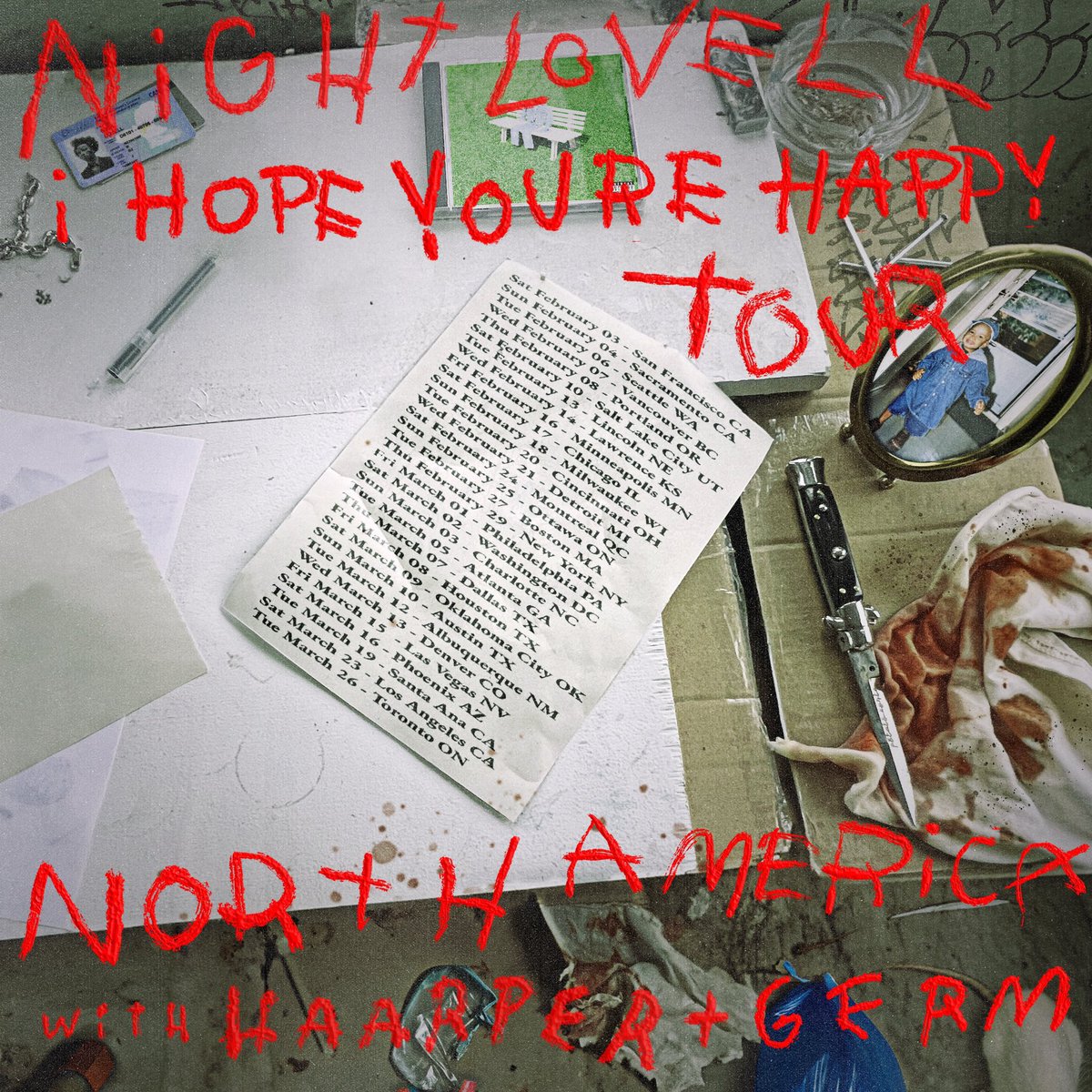 I HOPE YOU’RE HAPPY TOUR STARTS IN ONE MONTH. GET TICKETS @ NIGHTLOVELL.COM