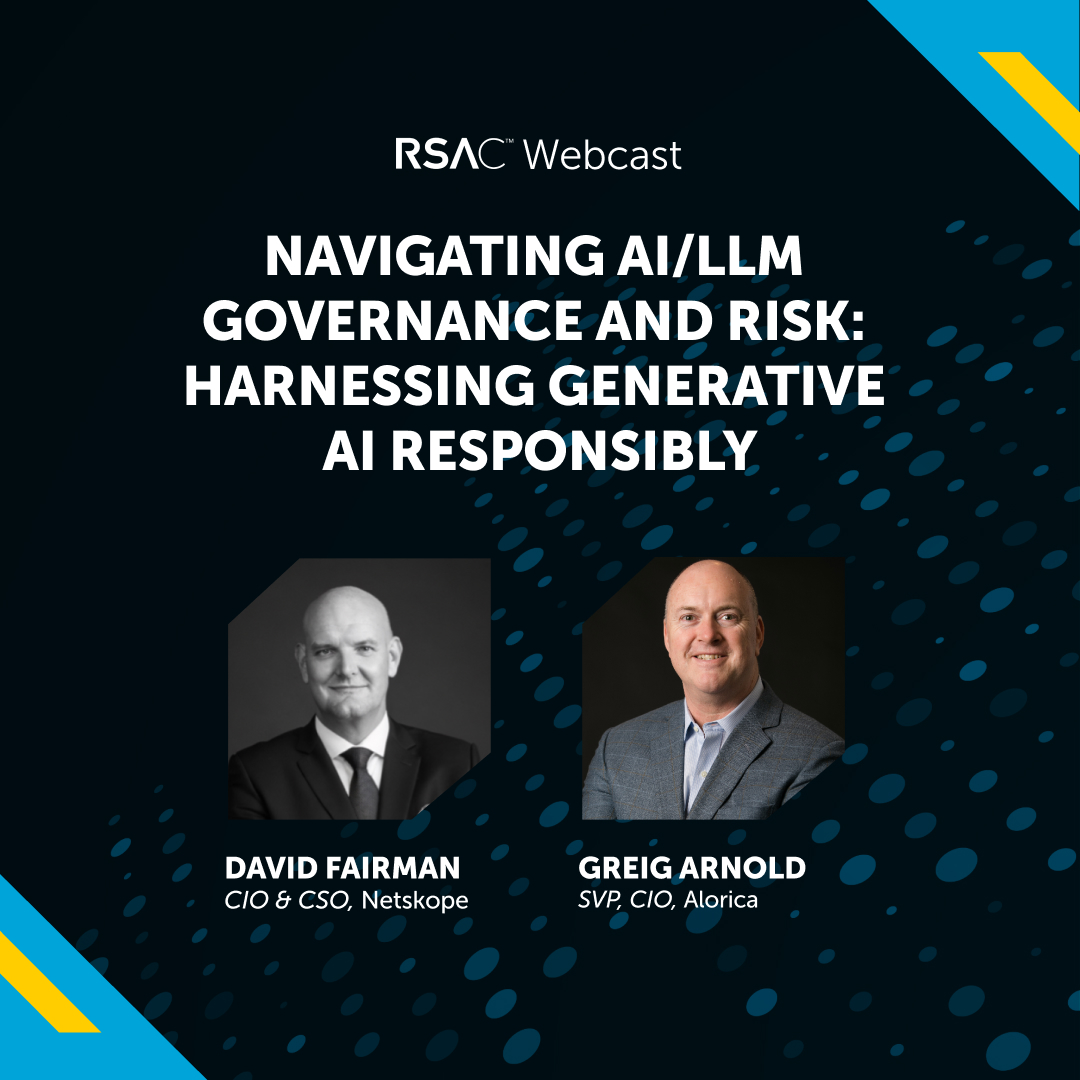 Explore the evolving landscape of #AI and #LLM, with a specific focus on the implications of Generative AI (#GAI), in this #RSAC Webcast with speakers David Fairman, CIO &amp; CSO, Netskope, and Greig Arnold, CIO, Alorica. spr.ly/6018RWRPG