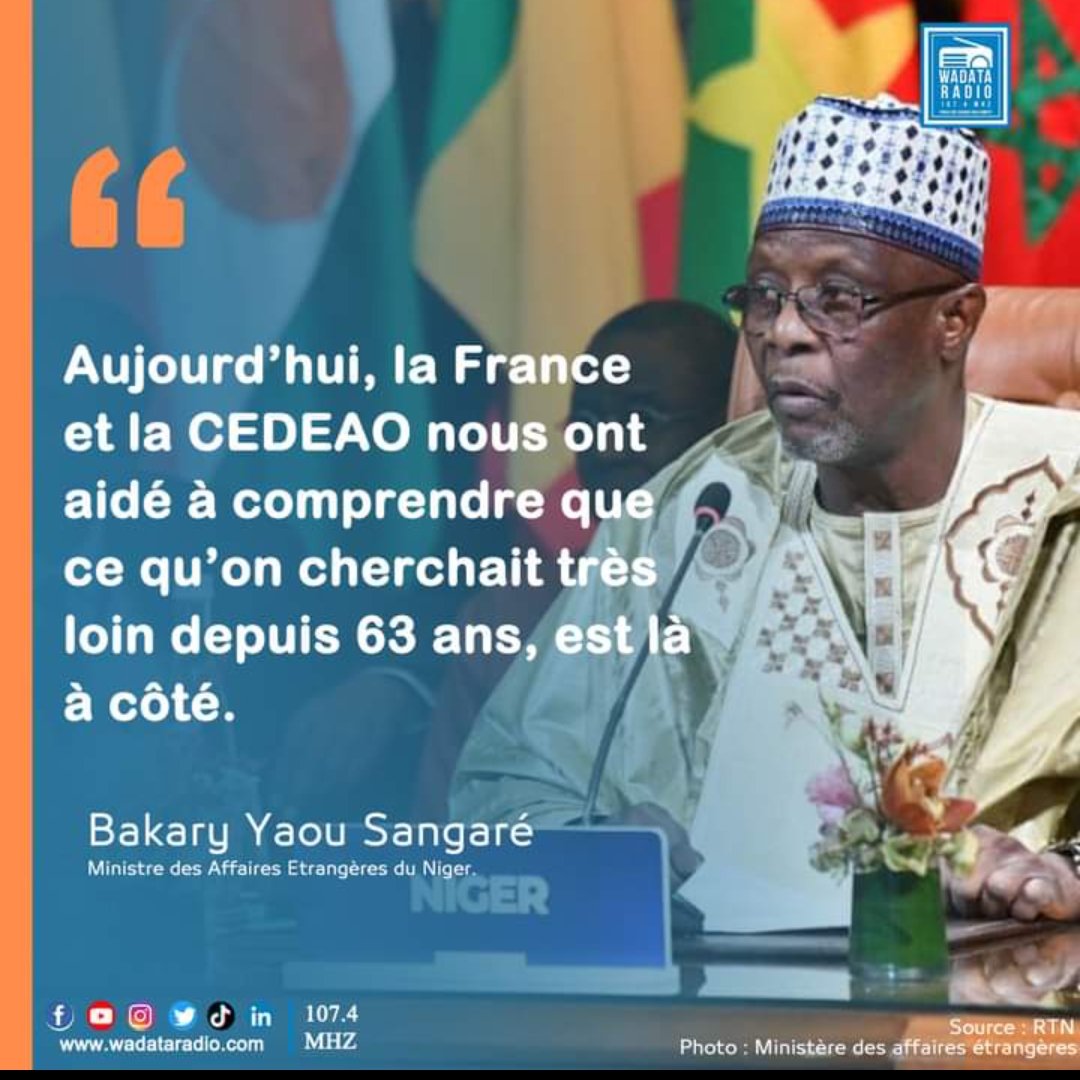 Aujourd'hui,la France et la CEDEAO nous ont aidé à comprendre que ce qu'on cherchait très loin depuis 63 ans , est là à côté.
Bakary Yaou Sangaré , Ministre des affaires étrangères du Niger.