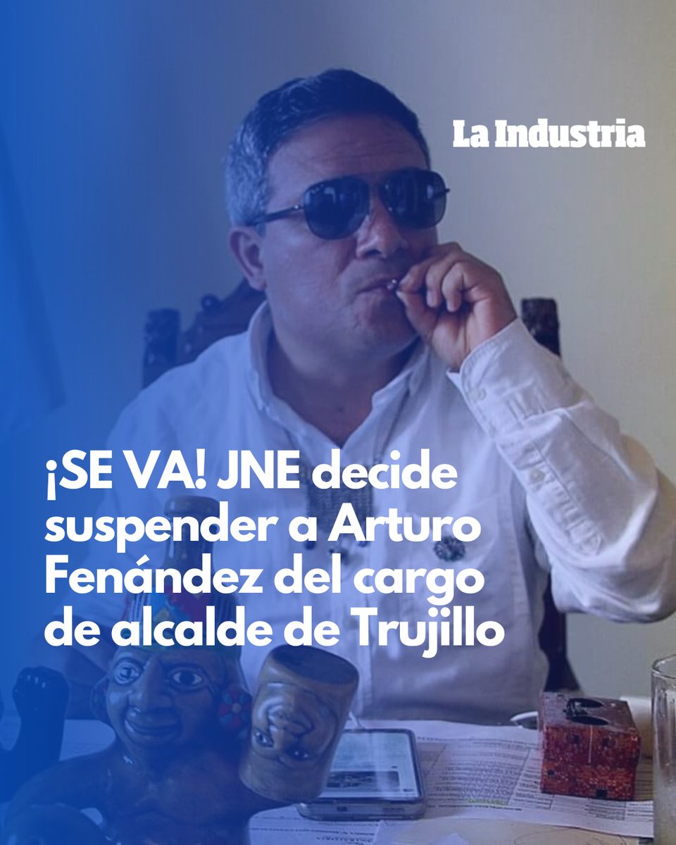 #LoÚltimo ¡SE VA! JNE decide suspender a Arturo Fenández del cargo de alcalde de #Trujillo