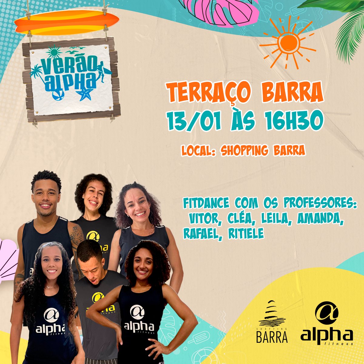 Eii, vem aí mais um fim-de-semana cheio de energia da melhor estação do ano…
É o VERÃO ALPHA trazendo muita alegria para nossos alunos…☀️☀️☀️☀️☀️☀️☀️
13/01 - 16h30 - TERRAÇO BARRA - Shopping Barra 
Alpha - Transformando vidas.