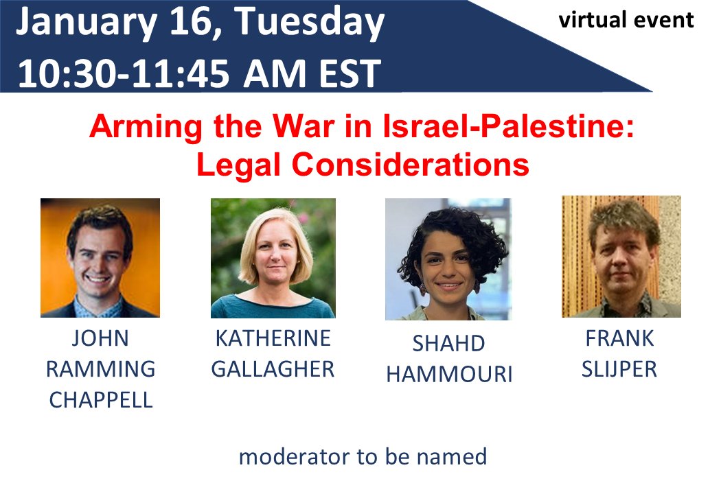 Register now for important January 16 event 
"Arming the War in Israel-Palestine: Legal Considerations"  us02web.zoom.us/webinar/regist…