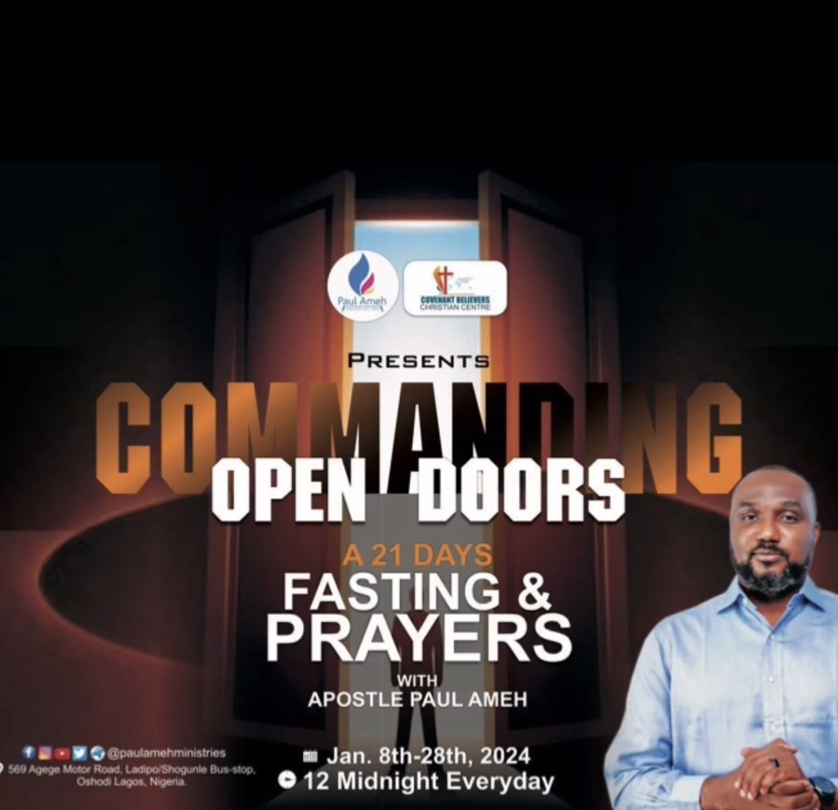 PAmehMinistries's tweet photo. Beloved,

#day2

Join Apostle Paul Ameh for Day 2 of 21 days of prayers and fasting.
THEMED: “COMMANDING OPEN DOORS” 
Venue: YouTube @PAmehMinistries 

 Time: 12 Midnight 

Kindly share the link with family and friends. Don’t forget to like share and subscribe🙏 https://t.co/DKqjMQ64ko