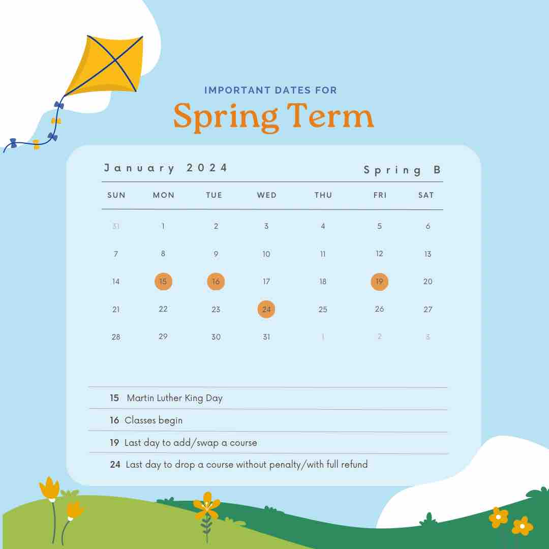 We are one week away from the beginning of our Spring A and B Terms! Here are some important dates to keep in mind for the first month of the term.