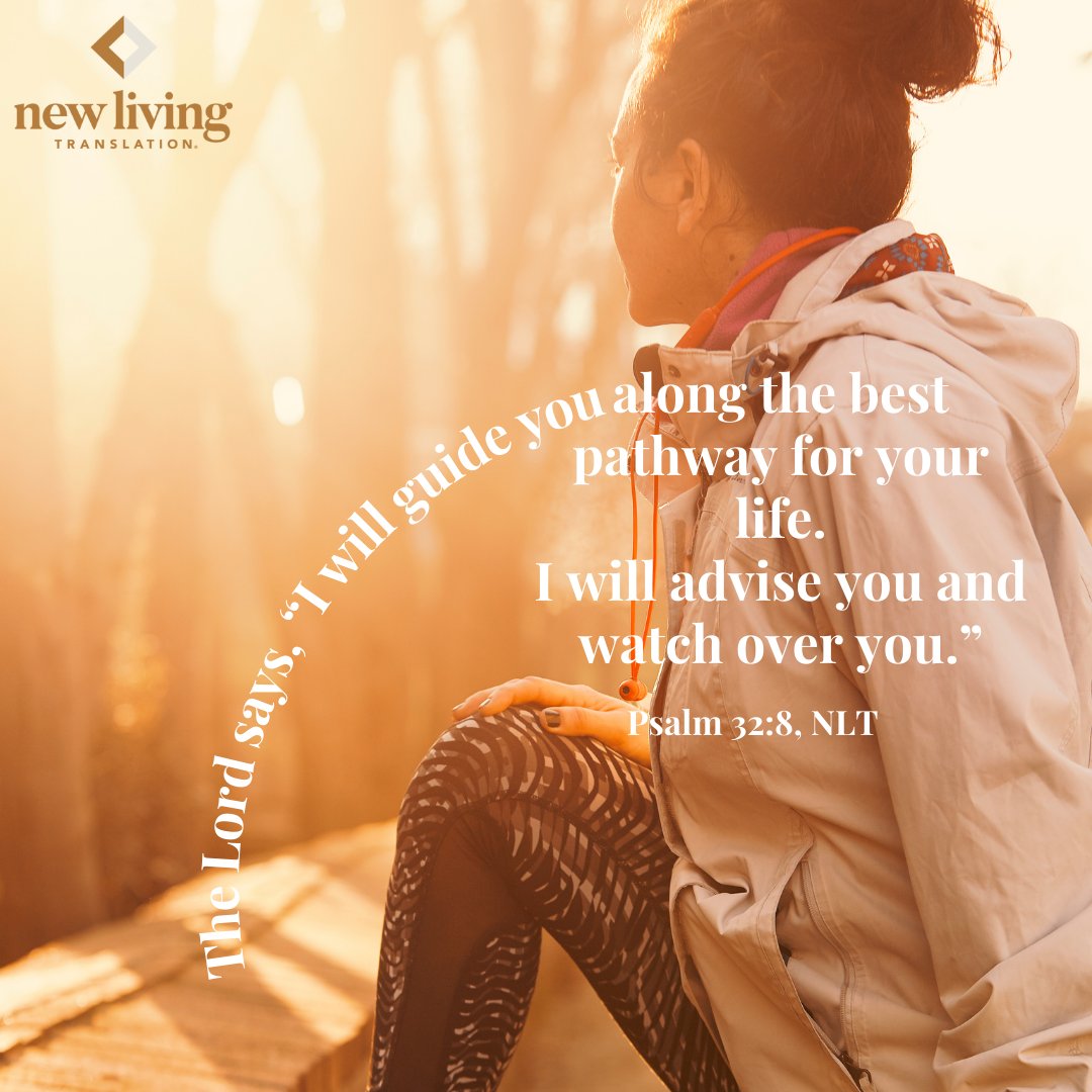 NLTverse's tweet photo. "The Lord says, 'I will guide you along the best pathway for your life. I will advise you and watch over you.'" Psalm 32:8, NLT
#ReadTheNLT #TheLordWillGuide #WatchOver #Advise #NewLivingTranslation https://t.co/0OFoSinQuN