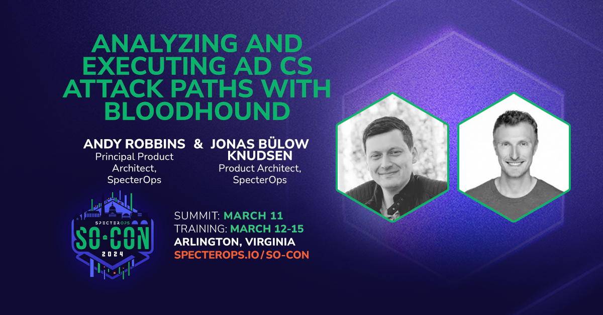 SpecterOps's tweet image. You don't want to miss @_wald0 &amp;amp; @Jonas_B_K as they take the stage at #SOCON2024 to share how BHE simplifies the discovery, analysis, &amp;amp; execution of attack paths traversing AD CS objects.  Register today &amp;amp; get 50% off. This special rate ends this Friday! specterops.io/so-con