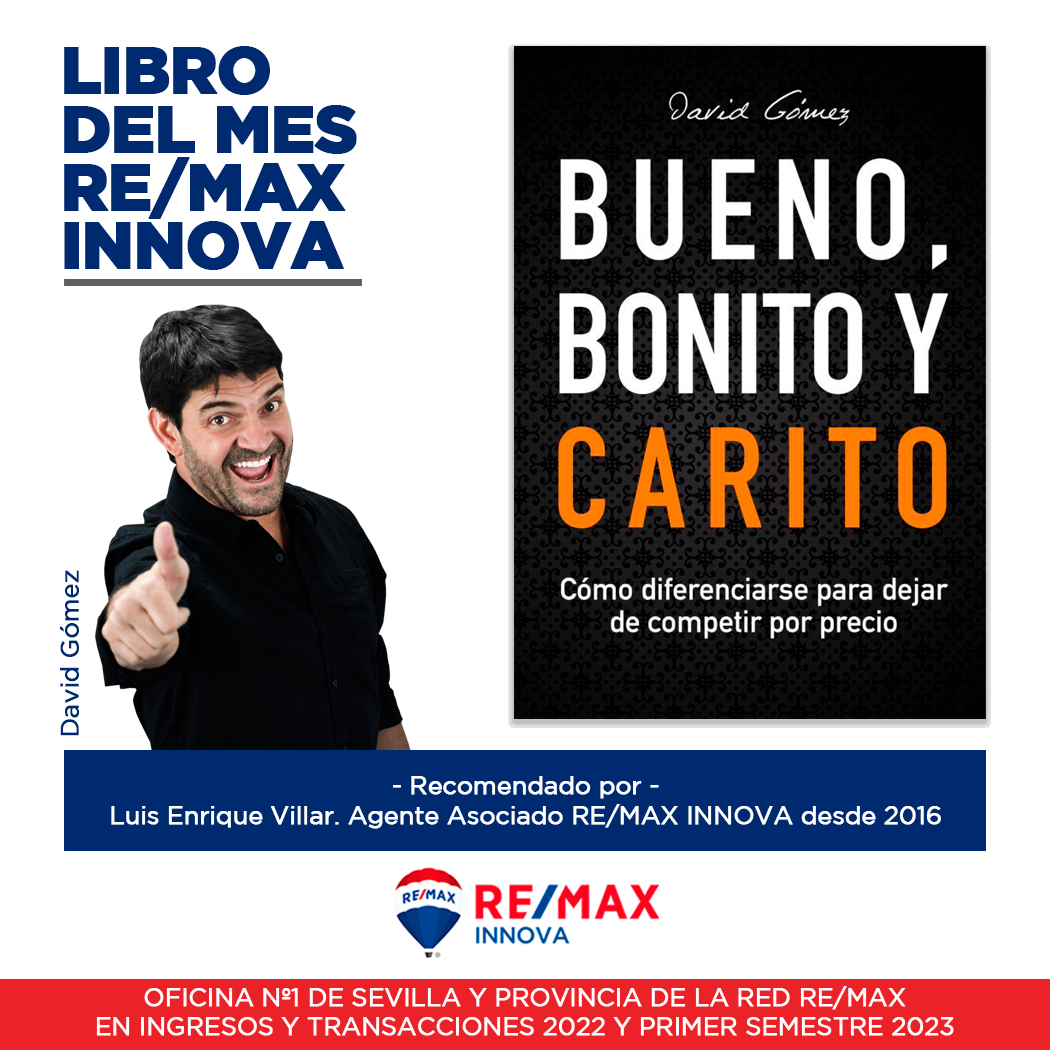 REMAX_Innova's tweet photo. Nuestro Agente Asociado Luis Enrique Villar, agente RE/MAX INNOVA desde 2016, recomienda este mes el libro 📚 de David Gómez: Bueno, Bonito y Carito (Cómo diferenciarse para dejar de competir por precio)  #remax #librorecomendado #davidgomez #agenteinmobiliario #marketing #ventas https://t.co/LKmUmYlrWp