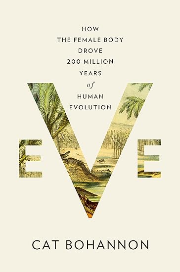 Eve: How the Female Body Drove 200 Million Years of Human Evolution. By @catbohannon @AAKnopf fantasyliterature.com/reviews/eve-ho… Reviewed by @billcap11