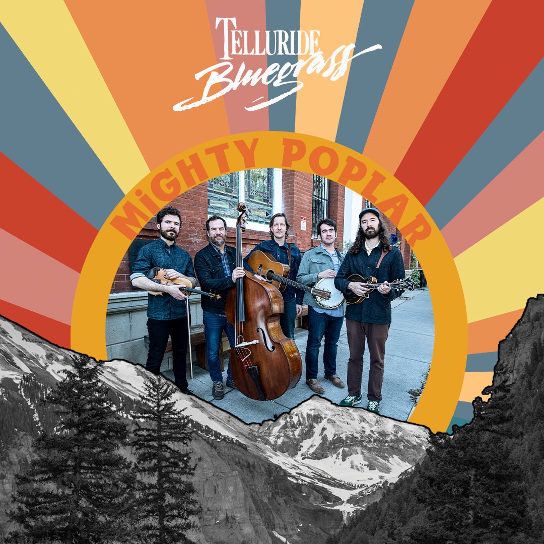 Just Announced! Mighty Poplar will play this year’s Telluride Bluegrass Festival, June 20-23. Find ticketing details and see all upcoming shows at mightypoplar.com