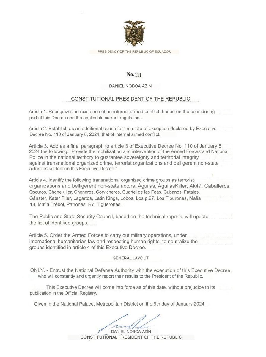 The President of Ecuador, Daniel Noboa has announced a State of Emergency and Declaration of Martial Law across the Country due to the Existence of an “Internal Armed Conflict” which requires the Mobilization of the Armed Forced and National Police to Retake the Country from
