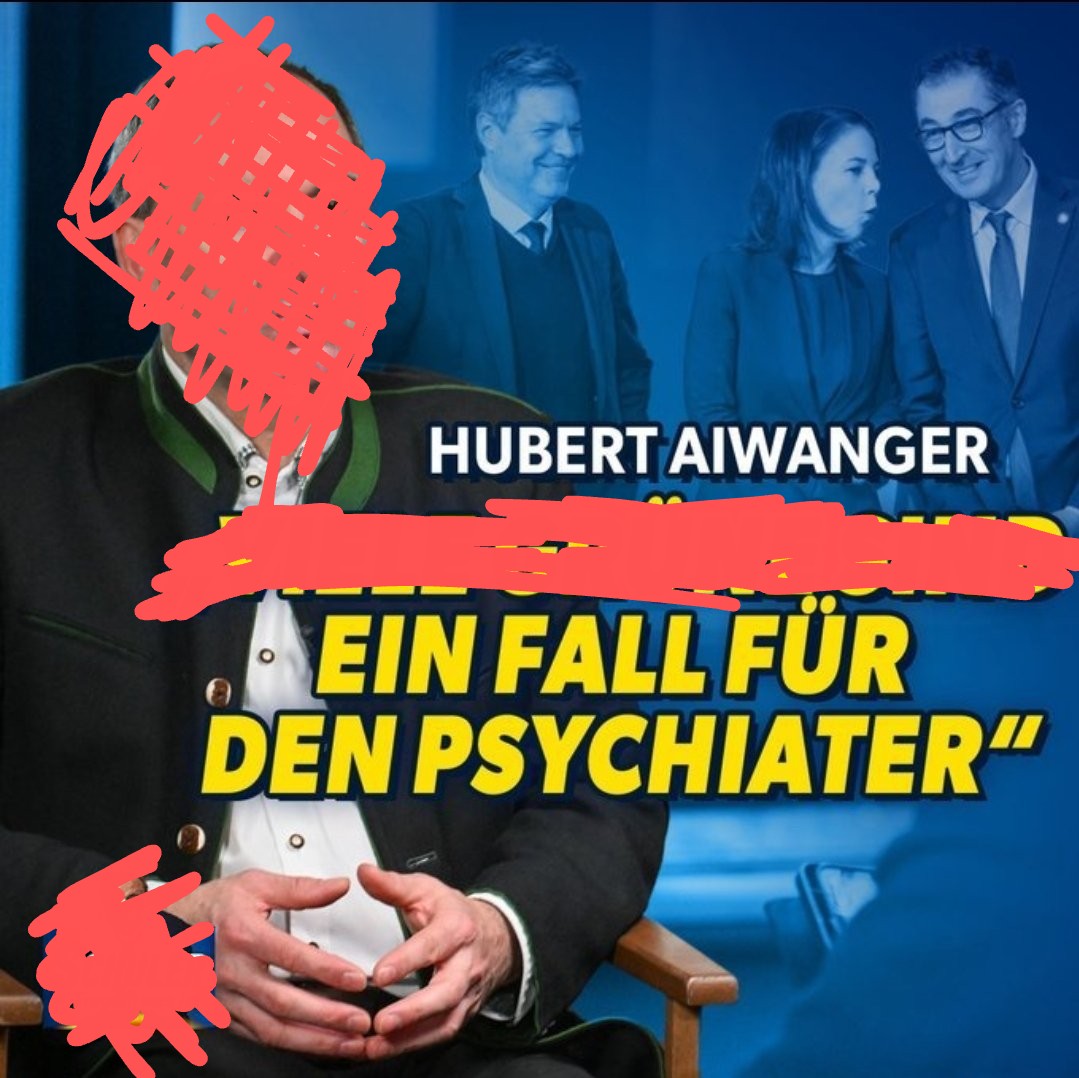 Ich kann die Fresse nicht mehr sehen!!!!!!!! Hört auf damit ihn immer wieder zu zeigen. Dieses #Aiwanger Ding, dieser braune Geselle...
Ich hab das mal schnell und kurz angepasst. Ohne Brechreizvisage.
#ScheissNazis