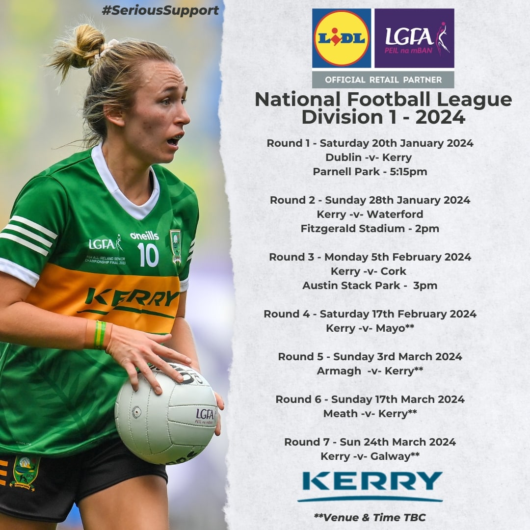 Fixture details for Kerry's upcoming Lidl Ladies National Football League #SeriousSupport #wearekerry
