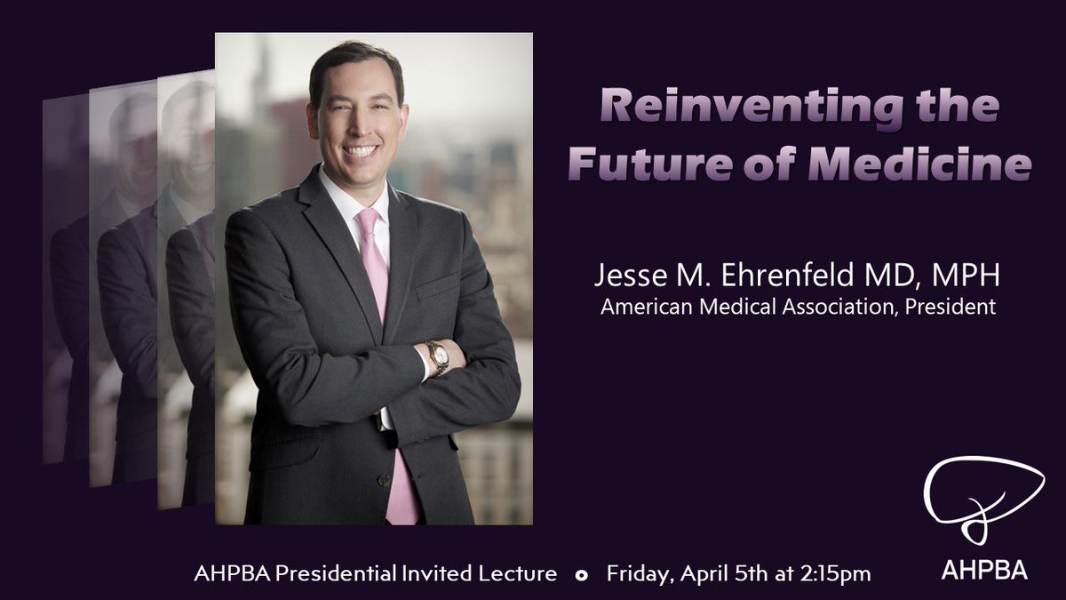 Looking forward to 2024 Presidential Invited Lecture by @AmerMedicalAssn President @DoctorJesseMD @AHPBA “Reinventing the Future of Medicine” @Seanpcleary @drpeterkingham