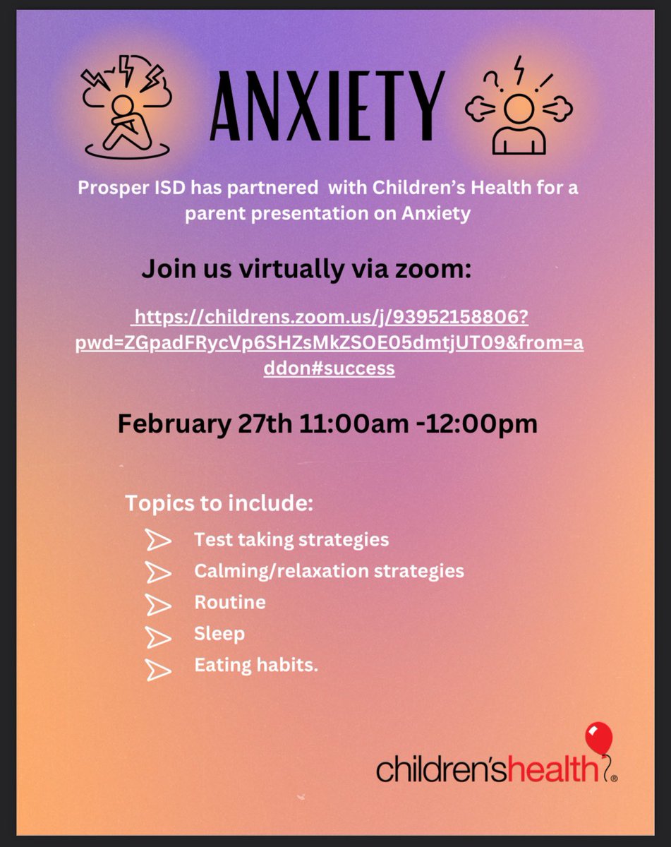 <a href="/ProsperISD/">Prosper ISD</a> has partnered with <a href="/childrens/">Children's Health</a> Health for a parent presentation Anxiety on February 27th! Please join us virtually at 11:00 for a great informational call!