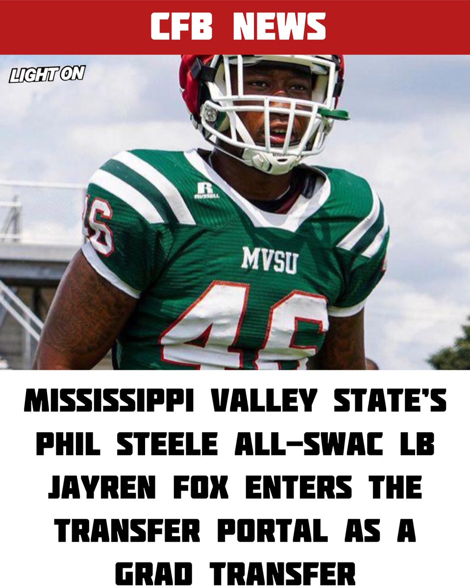 Mississippi Valley State’s Phil Steele All-SWAC LB Jayren Fox has entered the transfer portal as a graduate transfer, per his social media. He recorded 180 tackles, 19 tfl, & 4 sacks during his time with MVSU. @jayren_fox