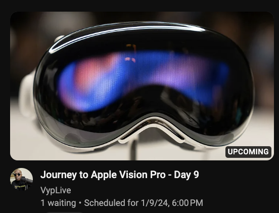 It's Day 9 of my journey to Apple Vision Pro, which means The Vyyyper will be LLLIIVVVEEE on YouTube in about 15 minutes!!!! 🔥🔥🔥🔥🔥🔥🔥