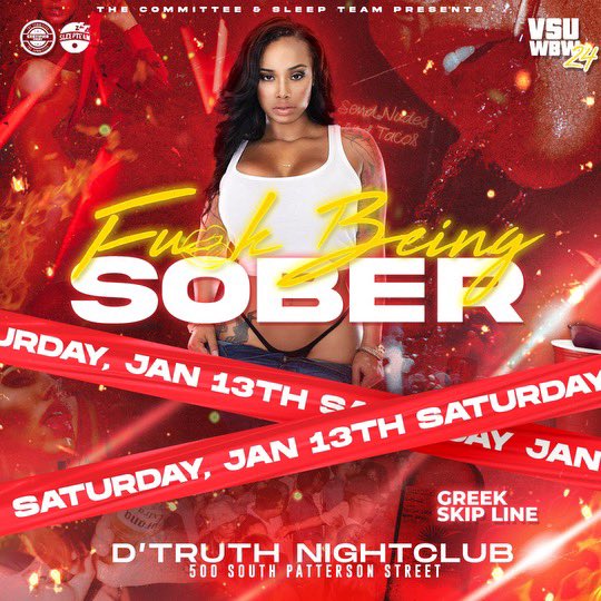 Jan 13 📆 Meet us @ D'truth🫵🏾 "F*ck Being Sober🥃" is otw😁 Be sure to come with a RESPONSIBLE driver, bringing in Spring 24'🌴 LIT 🍾