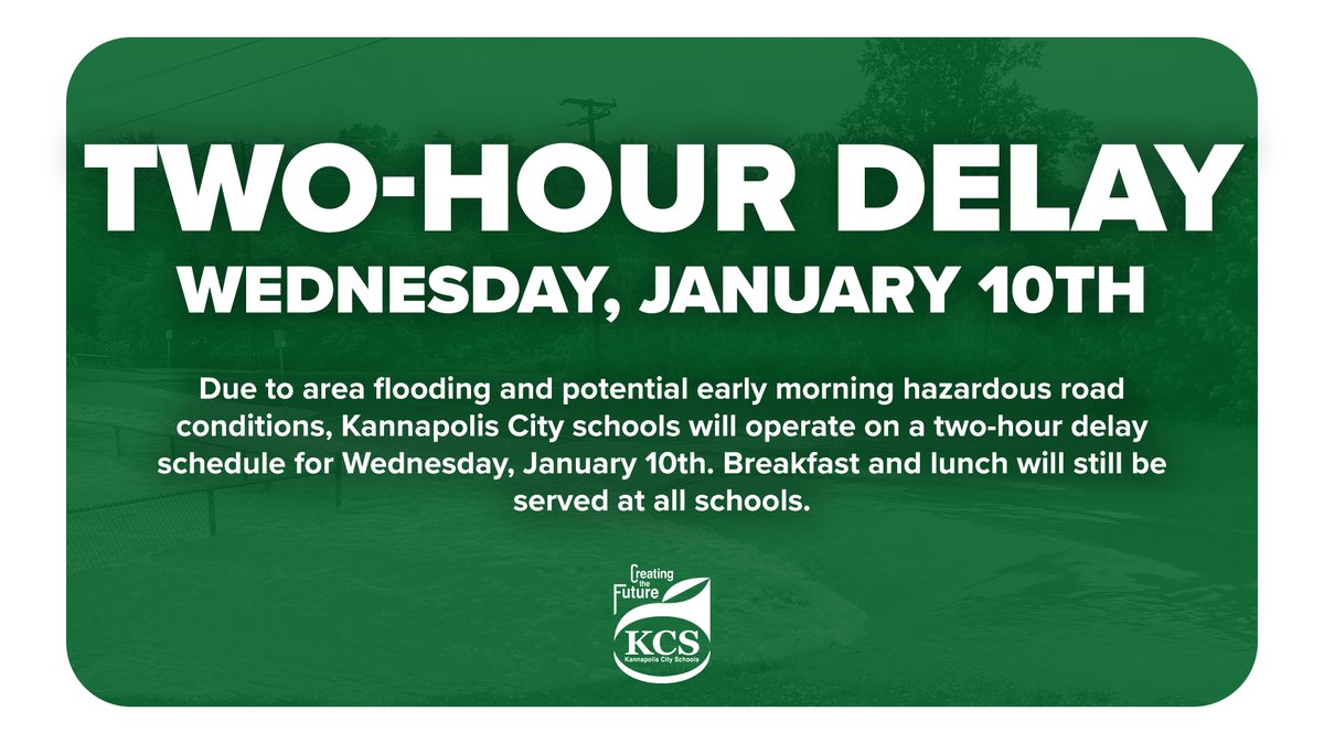 Due to area flooding and potential early morning hazardous road conditions, Kannapolis City schools will operate on a two-hour delay schedule for Wednesday, January 10th. Breakfast and lunch will still be served at all schools.